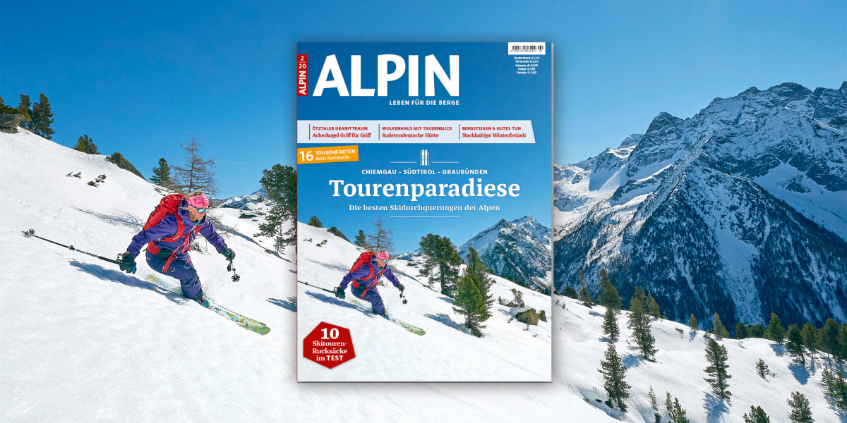 ALPIN 02/2020: Tourenparadiese in Chiemgau, Südtirol und Graubünden