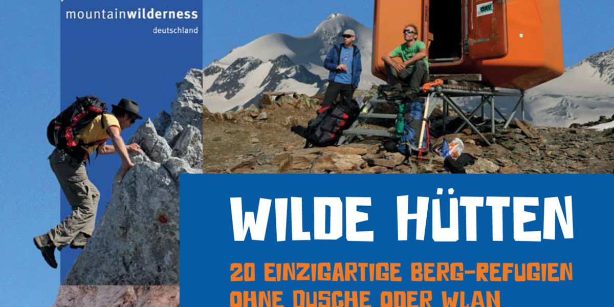 Wilde Hütten, Berghütten, urig, spartanisch, minimalistisch, Schutzhütten, Rezension Mountain wilderness