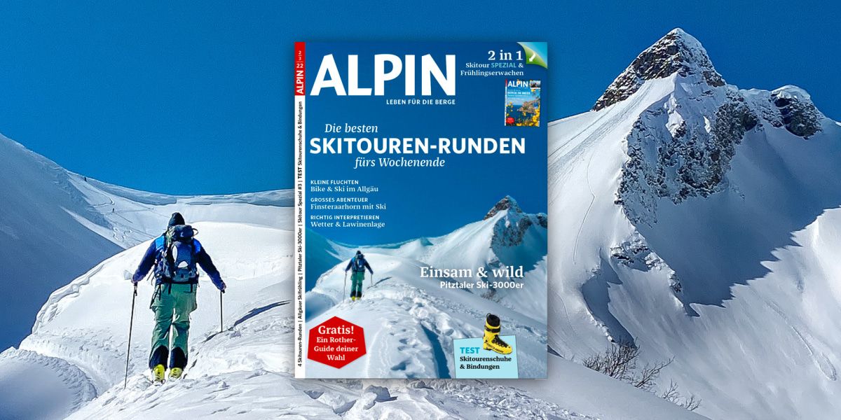 Durchstarten mit ALPIN: Ob klassisch winterlich oder bereits leicht frühlingshaft -  das sind die Themen unserer Februar-März-Doppelausgabe 2022.
