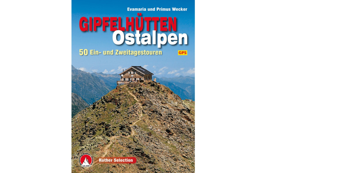 Rezension, Gipfelhütten Ostalpen, Evamaria Primus Wecker, Tourenbuch, Wanderführer, Tourentipps