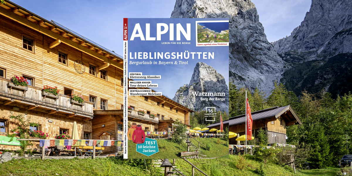 ALPIN 09/24: Lieblingshütten - Bergurlaub in Bayern & Tirol