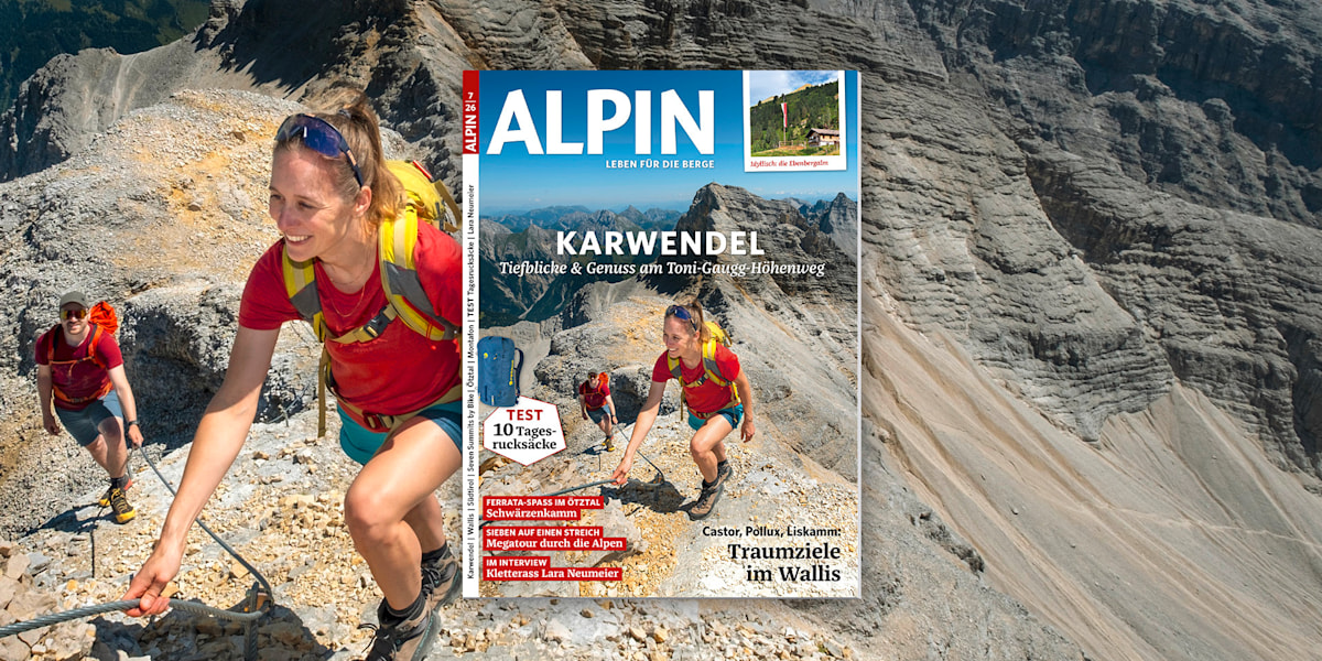 ALPIN 07/26: Gratwanderungen in Karwendel, Wallis und in Südtirol