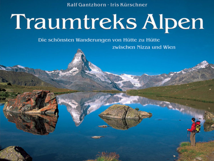 Ziele zum Blättern: Traumtreks Alpen von Gantzhorn und Kürschner.