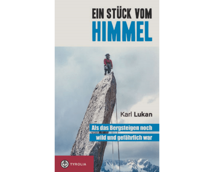 ALPIN Buch des Monats: Ein Stück vom Himmel von Karl Lukan.