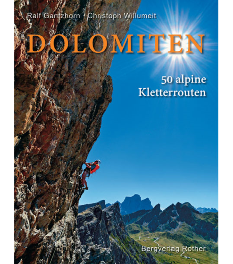 Ralf Gantzhorn, Christoph Willumeit: Dolomiten - 50 alpine Kletterrouten.