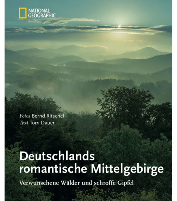 Bernd Ritschel und Tom Dauer: Deutschlands romantische Mittelgebirge.