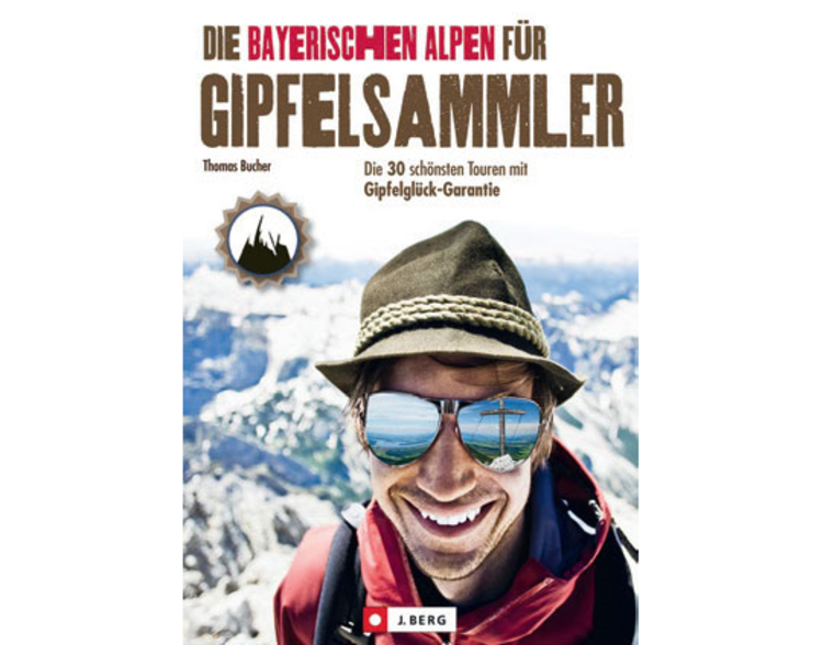 Thomas Bucher: Die Bayerischen Alpen für Gipfelsammler.