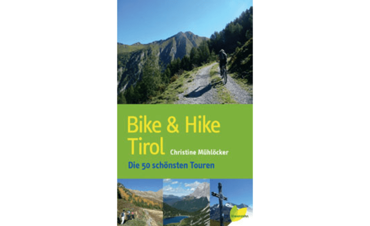 Christine Mühlöcker: Bike & Hike Tirol.