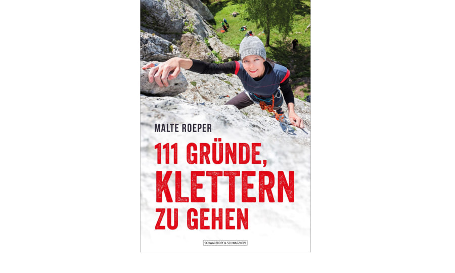 <p>Malte Roeper: 111 Gründe, klettern zu gehen.</p>